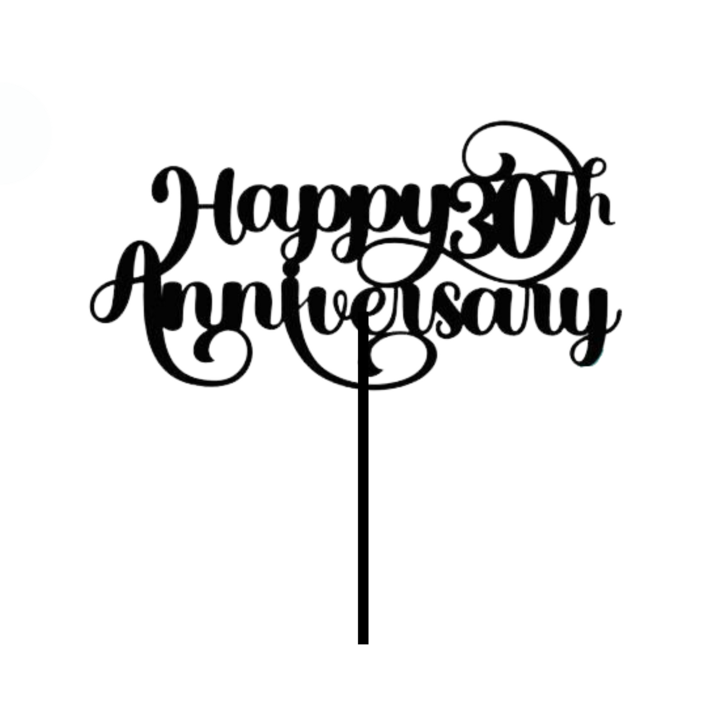 Cake topper with the words: Happy 30th Anniversary in black against a white background. Cake topper can be made in different colours.