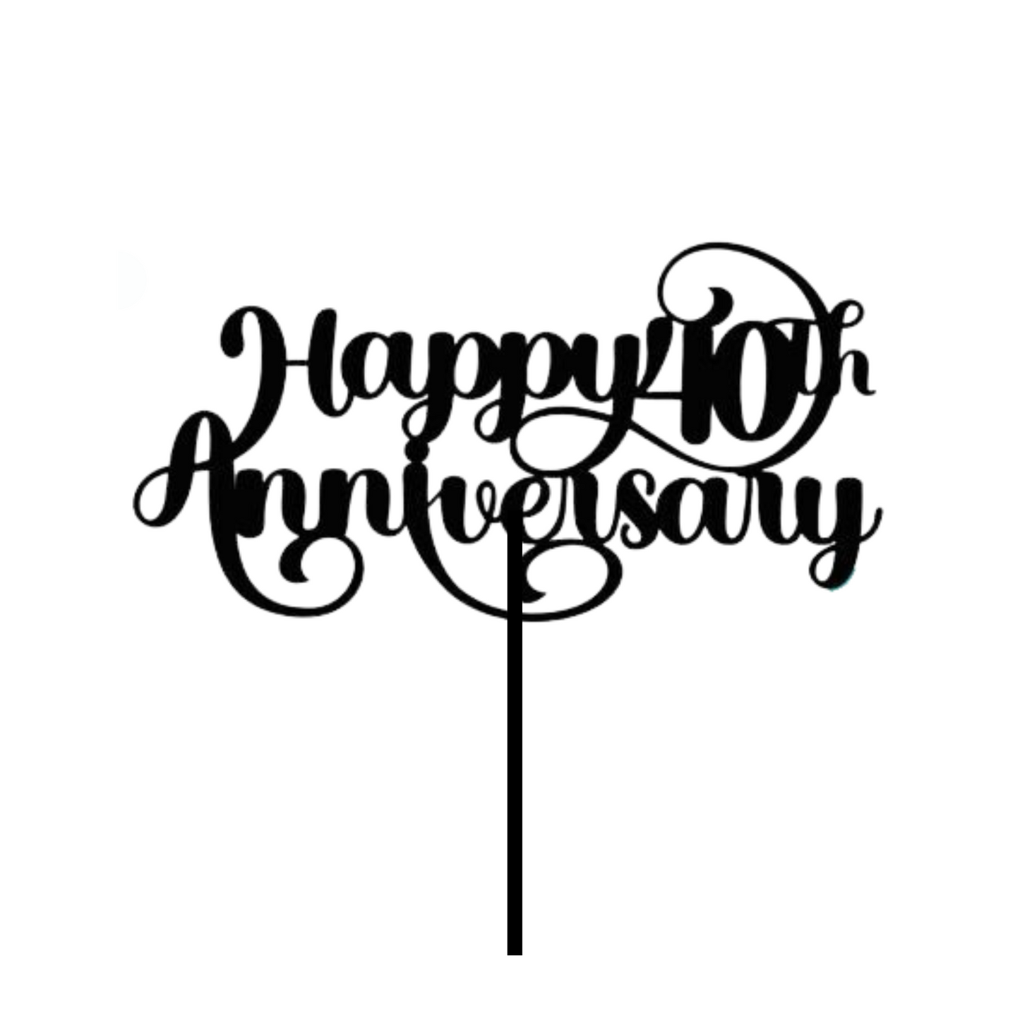 Cake topper with the words: Happy 40th Anniversary in black against a white background. Cake topper can be made in different colours.